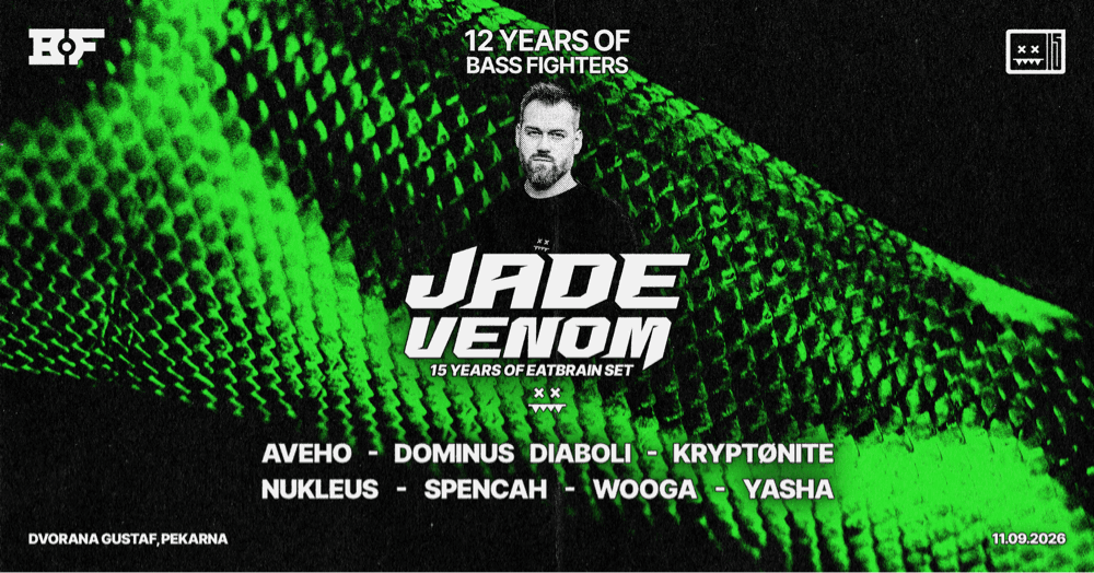 12 YEARS OF BASS FIGHTERS: JADE VENOM (Eatbrain, HU)
